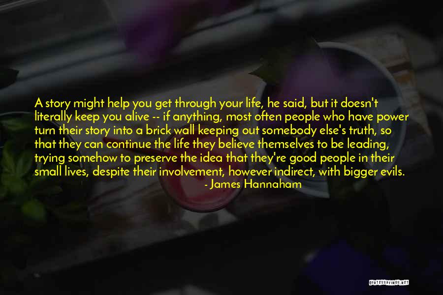 Keep Faith Alive Quotes By James Hannaham Keep Faith Alive Quotes By James Hannaham