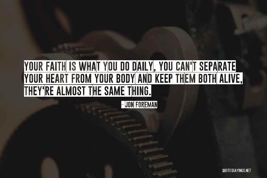 Keep Faith Alive Quotes By Jon Foreman Keep Faith Alive Quotes By Jon Foreman