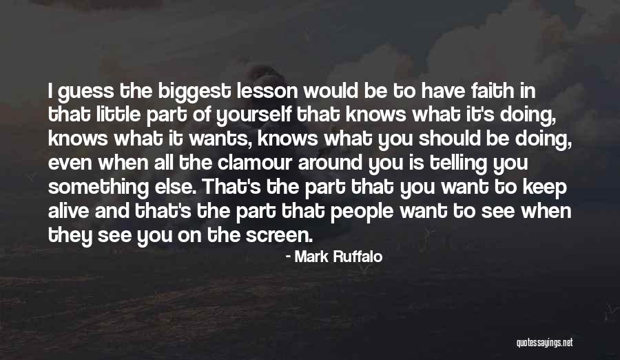Keep Faith Alive Quotes By Mark Ruffalo Keep Faith Alive Quotes By Mark Ruffalo