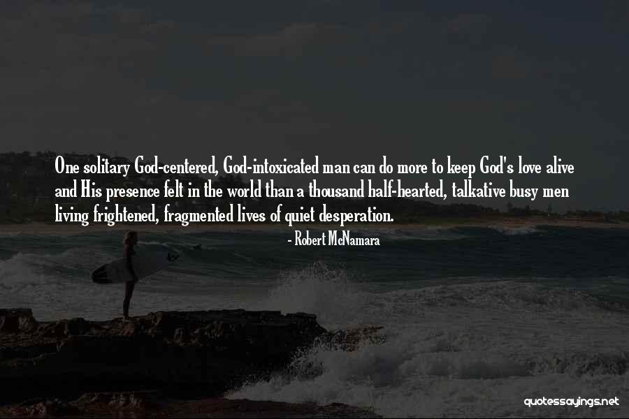 Keep Faith Alive Quotes By Robert McNamara Keep Faith Alive Quotes By Robert McNamara