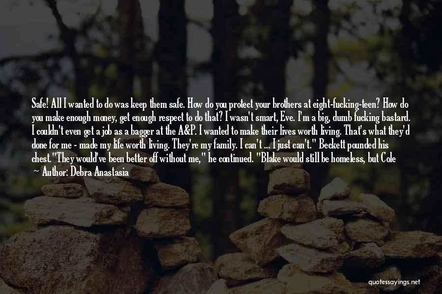 Keep Family Safe Quotes By Debra Anastasia