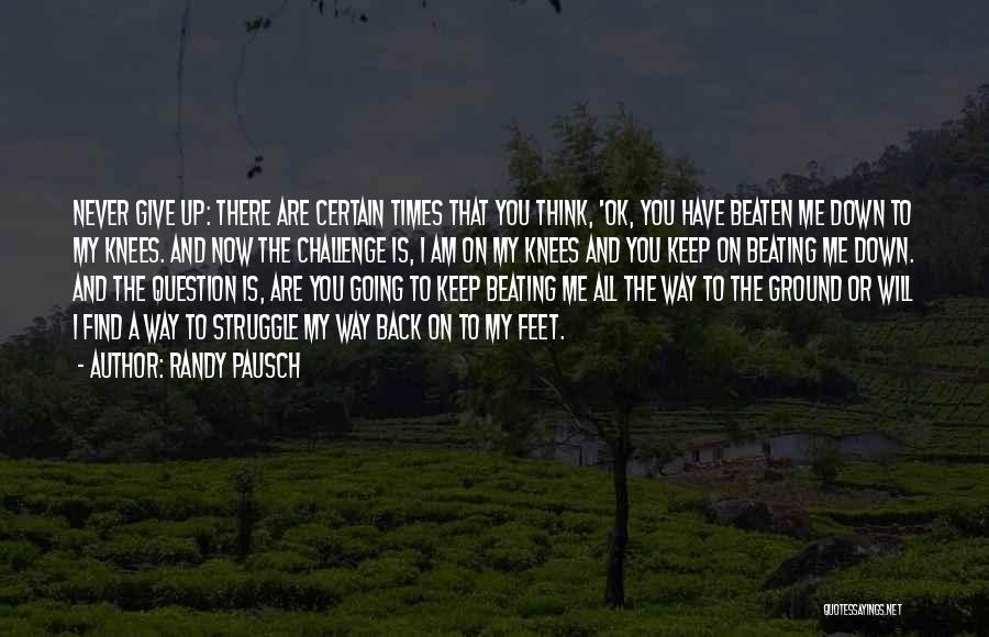 Keep Feet On The Ground Quotes By Randy Pausch