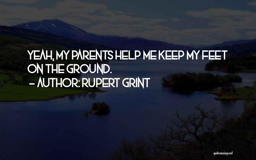 Keep Feet On The Ground Quotes By Rupert Grint