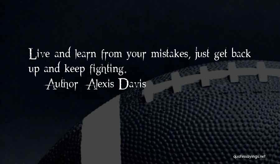Keep Fighting To Live Quotes By Alexis Davis