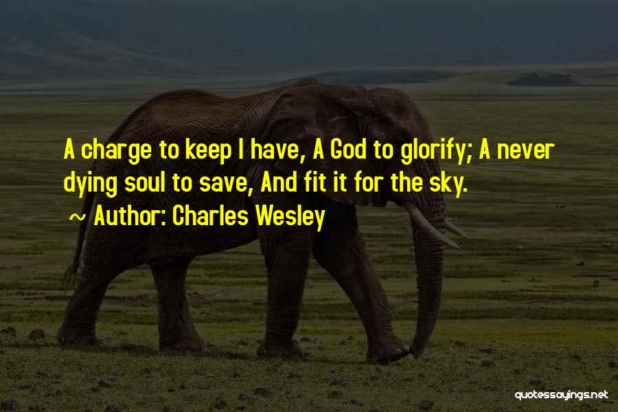 Keep Fit Quotes By Charles Wesley