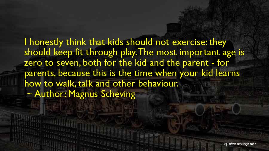 Keep Fit Quotes By Magnus Scheving