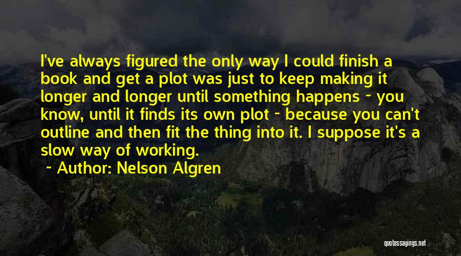 Keep Fit Quotes By Nelson Algren