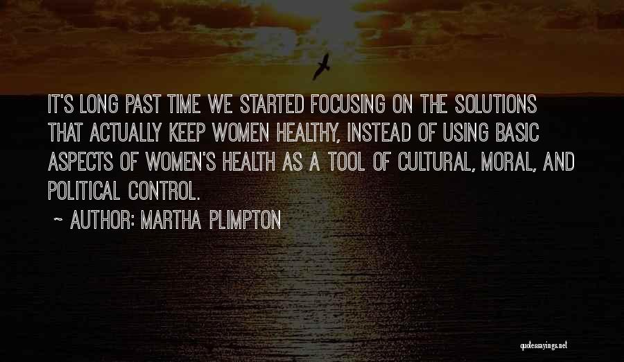 Keep Focusing Quotes By Martha Plimpton