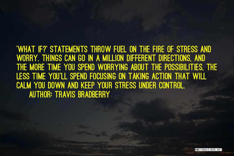Keep Focusing Quotes By Travis Bradberry