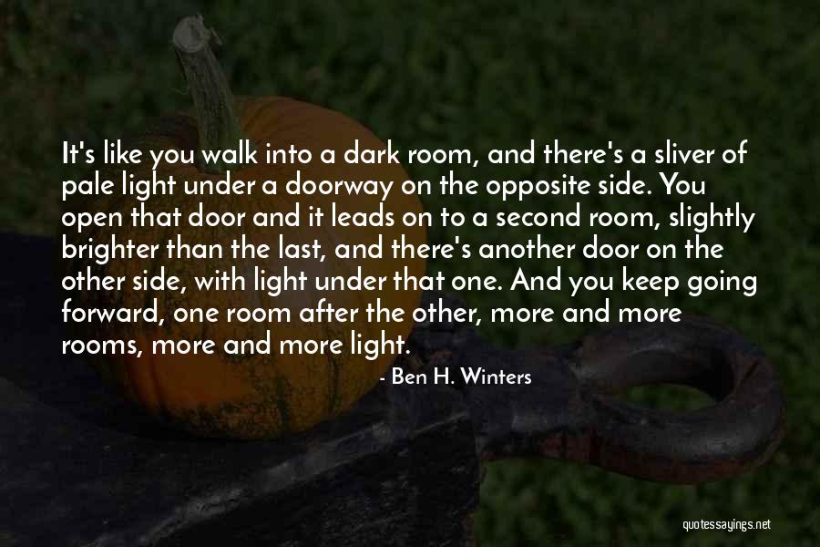 Keep Going Forward Quotes By Ben H. Winters Keep Going Forward Quotes By Ben H. Winters