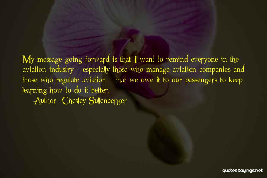 Keep Going Forward Quotes By Chesley Sullenberger
