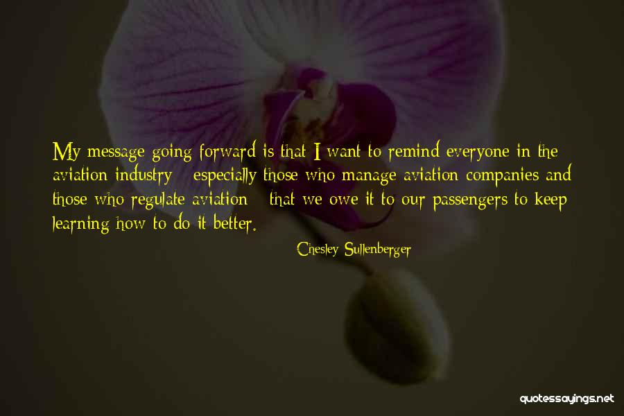 Keep Going Forward Quotes By Chesley Sullenberger