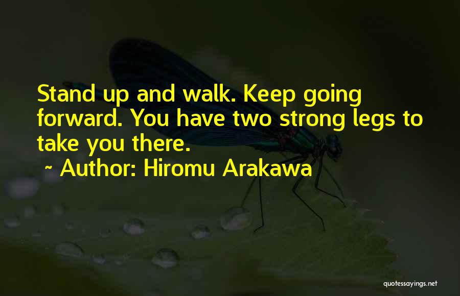 Keep Going Forward Quotes By Hiromu Arakawa