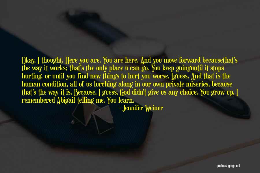 Keep Going Forward Quotes By Jennifer Weiner