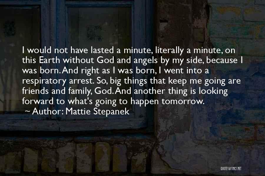 Keep Going Forward Quotes By Mattie Stepanek