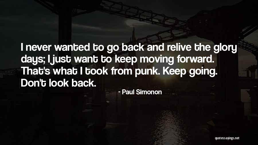 Keep Going Forward Quotes By Paul Simonon