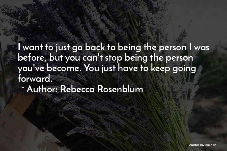 Keep Going Forward Quotes By Rebecca Rosenblum