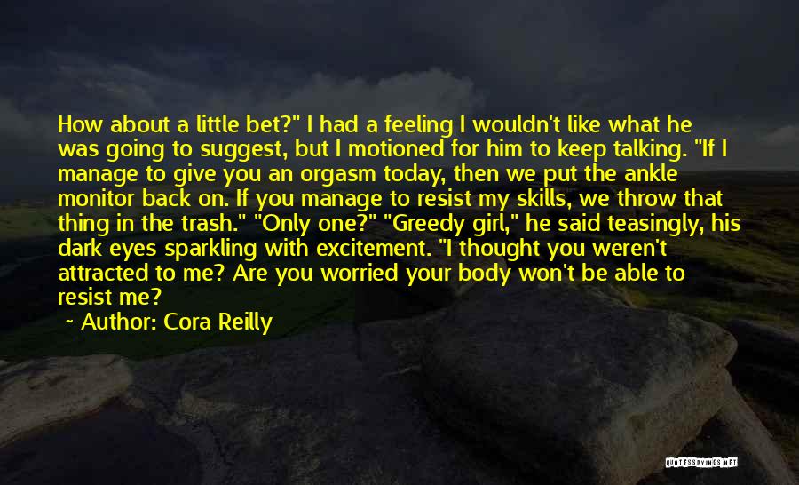 Keep Going Girl Quotes By Cora Reilly