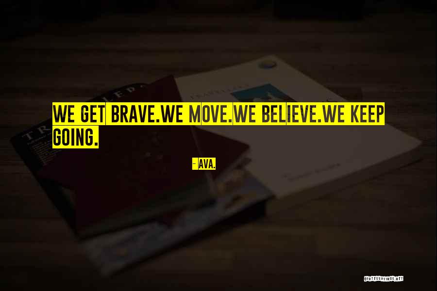 Keep Going Quotes Quotes By AVA. Keep Going Quotes Quotes By AVA.