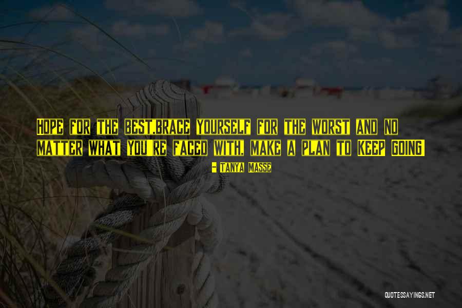 Keep Going Quotes Quotes By Tanya Masse Keep Going Quotes Quotes By Tanya Masse