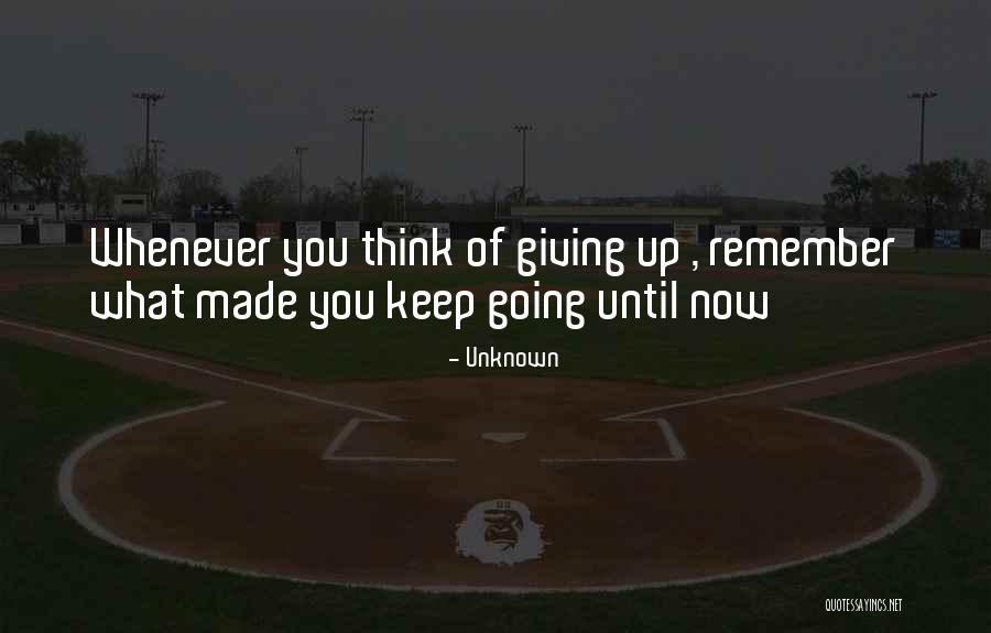 Keep Going Quotes Quotes By Unknown Keep Going Quotes Quotes By Unknown