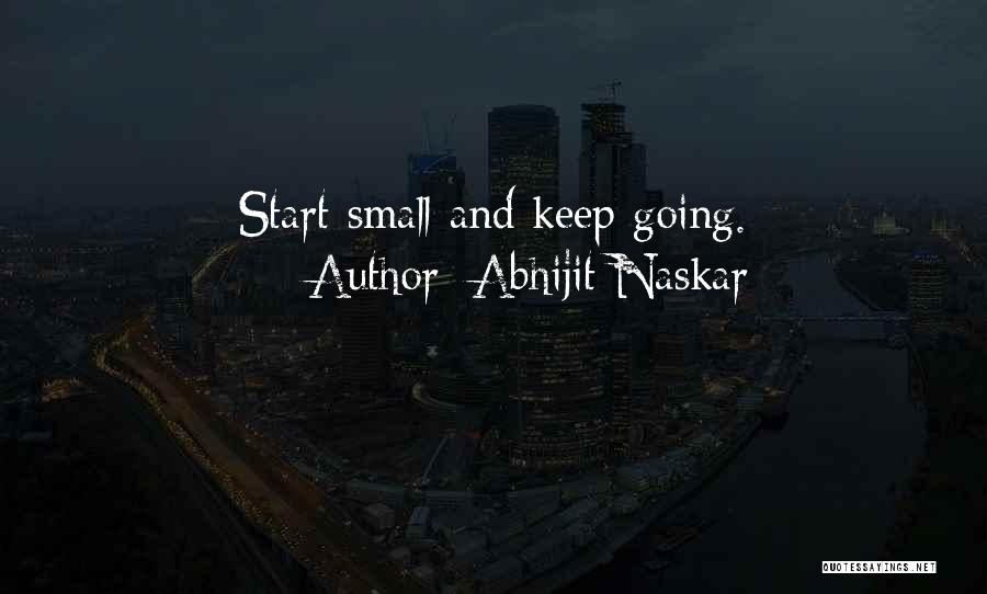Keep Going Success Quotes By Abhijit Naskar