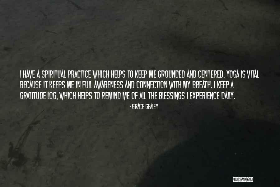 Keep Grounded Quotes By Grace Gealey Keep Grounded Quotes By Grace Gealey