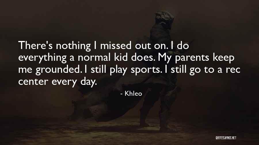 Keep Grounded Quotes By Khleo Keep Grounded Quotes By Khleo