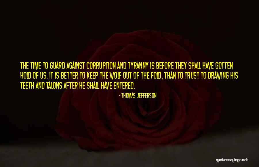 Keep Guard Up Quotes By Thomas Jefferson Keep Guard Up Quotes By Thomas Jefferson