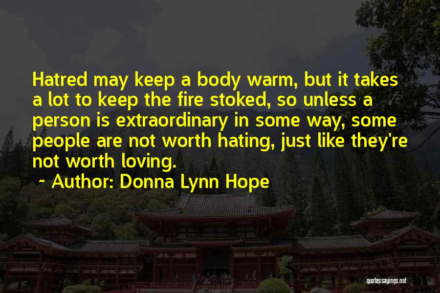 Keep Hating Me Quotes By Donna Lynn Hope