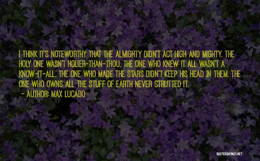 Keep Head Up High Quotes By Max Lucado