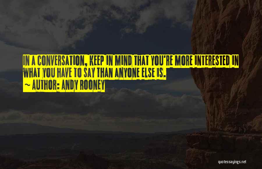 Keep Her Interested Quotes By Andy Rooney