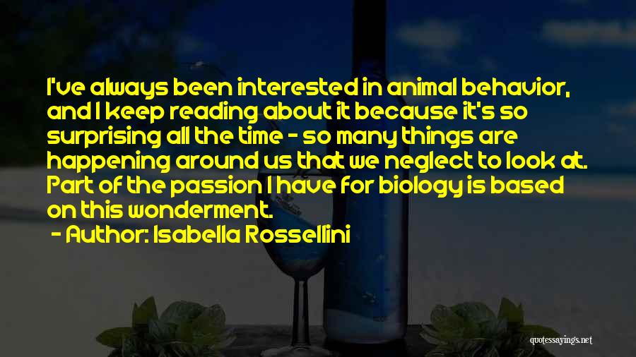 Keep Her Interested Quotes By Isabella Rossellini