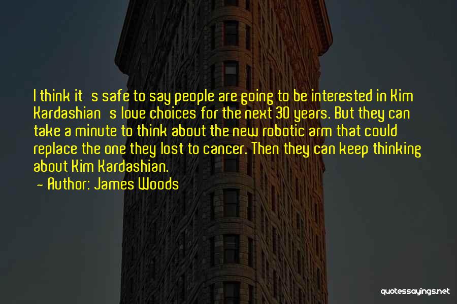 Keep Her Interested Quotes By James Woods