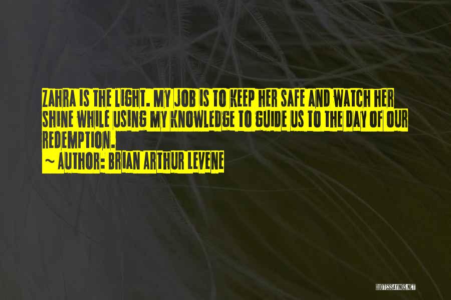 Keep Her Safe Quotes By Brian Arthur Levene