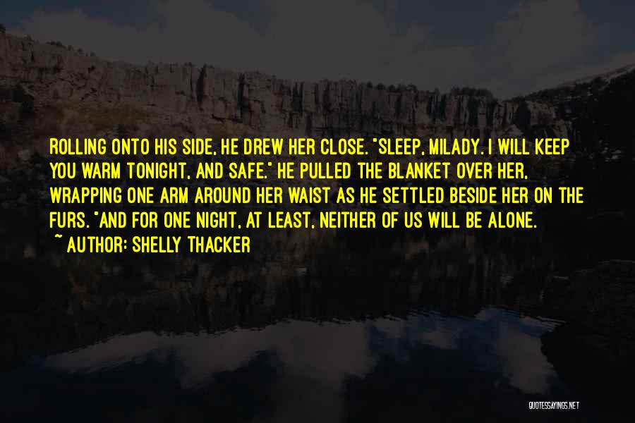 Keep Her Safe Quotes By Shelly Thacker