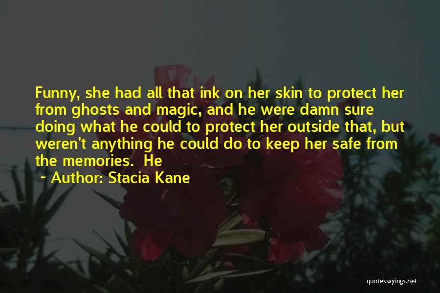 Keep Her Safe Quotes By Stacia Kane