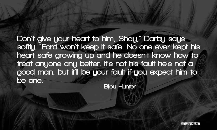 Keep Him Safe Quotes By Bijou Hunter Keep Him Safe Quotes By Bijou Hunter