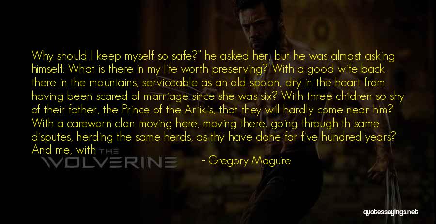 Keep Him Safe Quotes By Gregory Maguire Keep Him Safe Quotes By Gregory Maguire