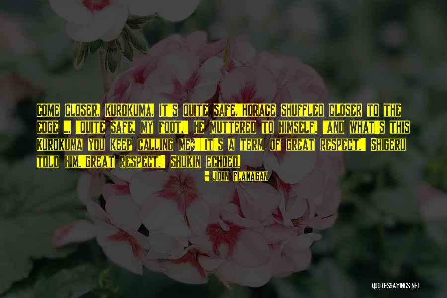 Keep Him Safe Quotes By John Flanagan Keep Him Safe Quotes By John Flanagan