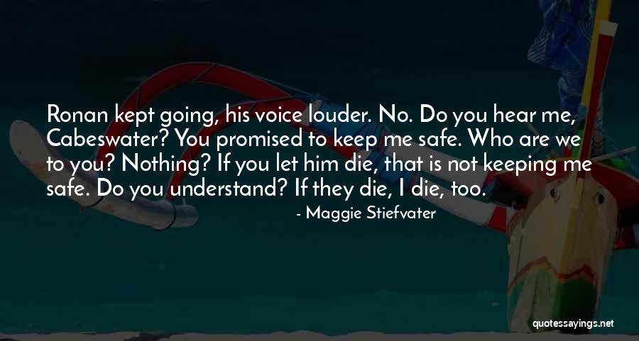 Keep Him Safe Quotes By Maggie Stiefvater