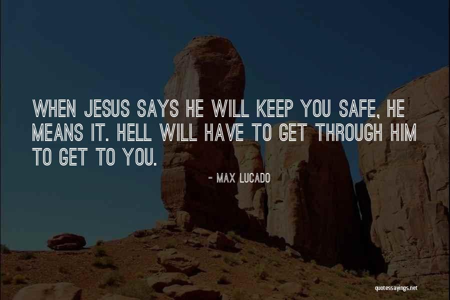 Keep Him Safe Quotes By Max Lucado Keep Him Safe Quotes By Max Lucado