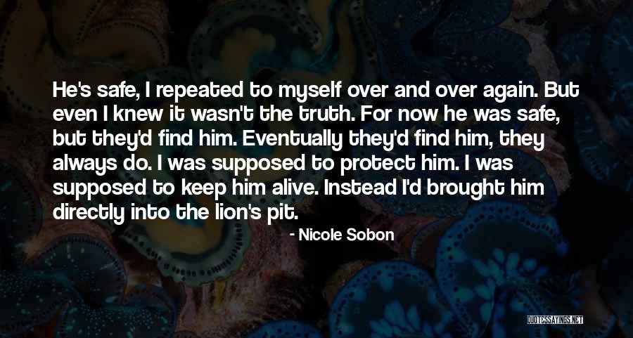 Keep Him Safe Quotes By Nicole Sobon Keep Him Safe Quotes By Nicole Sobon