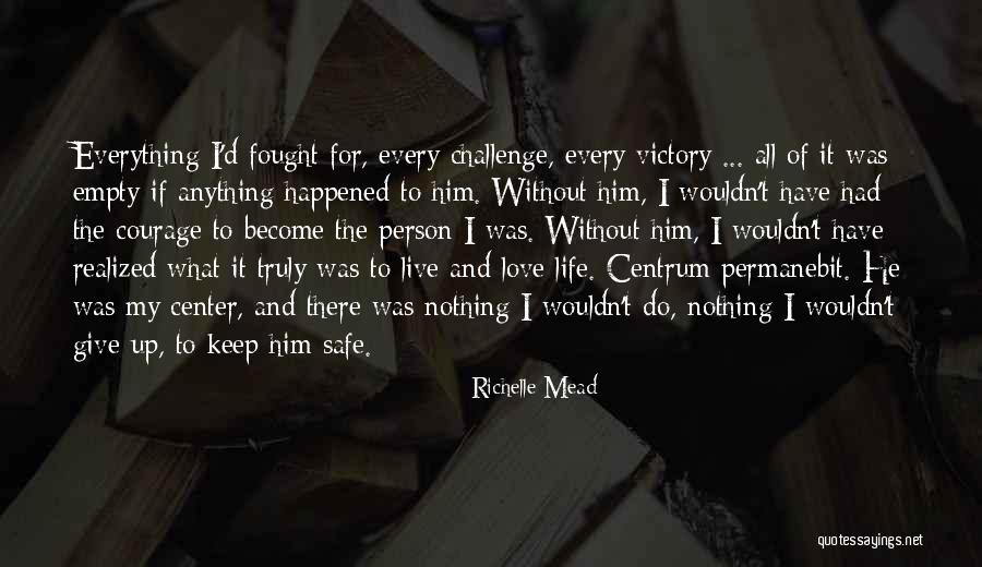 Keep Him Safe Quotes By Richelle Mead Keep Him Safe Quotes By Richelle Mead