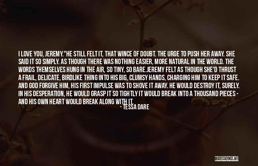 Keep Him Safe Quotes By Tessa Dare Keep Him Safe Quotes By Tessa Dare