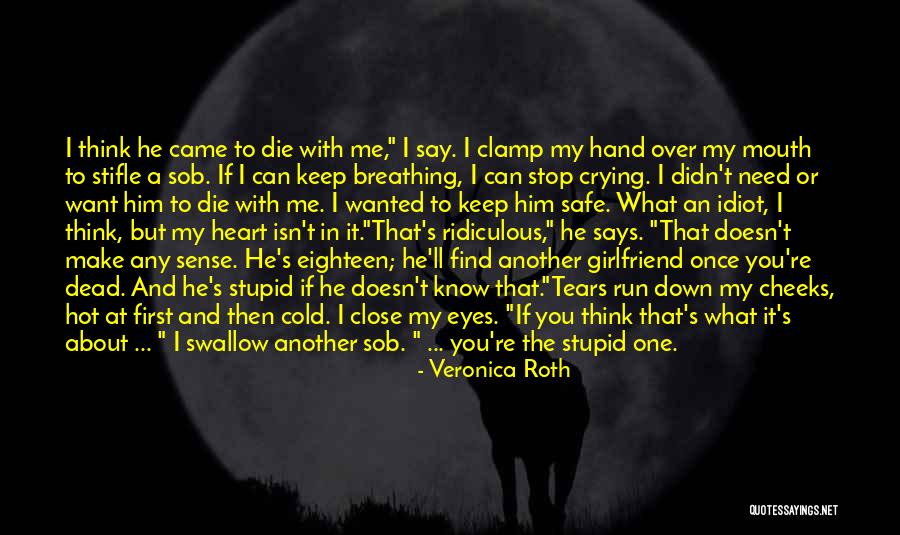 Keep Him Safe Quotes By Veronica Roth Keep Him Safe Quotes By Veronica Roth