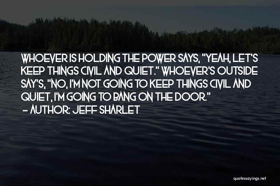 Keep Holding On Quotes By Jeff Sharlet