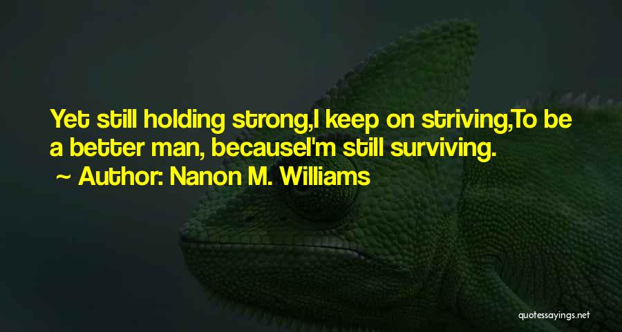 Keep Holding On Quotes By Nanon M. Williams
