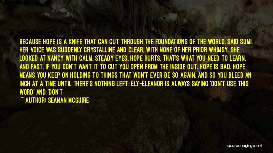 Keep Holding On Quotes By Seanan McGuire