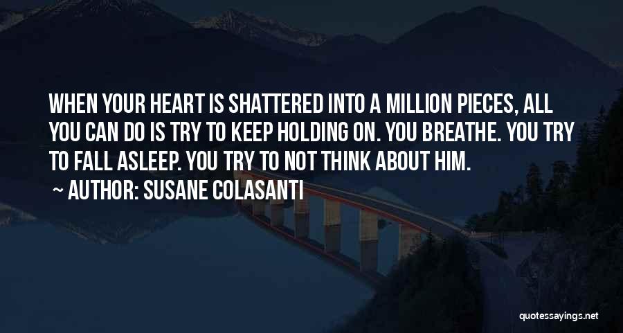 Keep Holding On Quotes By Susane Colasanti